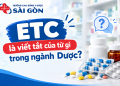 ETC là viết tắt của từ gì trong ngành Dược?